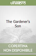 The Gardener's Son libro