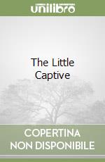 The Little Captive