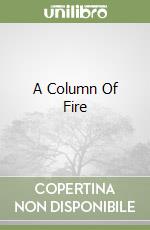 A Column Of Fire libro