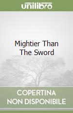 Mightier Than The Sword libro