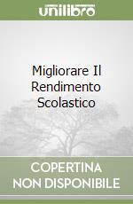 Migliorare Il Rendimento Scolastico