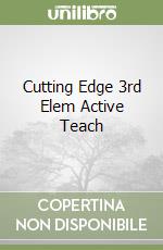 Cutting Edge 3rd Elem Active Teach