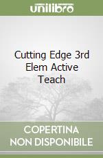 Cutting Edge 3rd Elem Active Teach libro