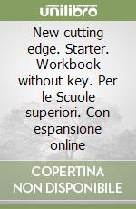 New cutting edge. Starter. Workbook without key. Per le Scuole superiori. Con espansione online libro