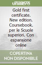 Gold first certificate-Coursebook