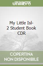 My Little Isl- 2 Student Book CDR libro