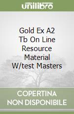 Gold Ex A2 Tb On Line Resource Material W/test Masters libro