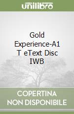 Gold Experience-A1 T eText Disc IWB libro