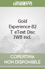 Gold Experience-B2 T eText Disc IWB incl. libro