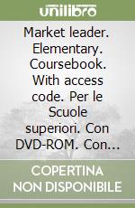 Market leader. Elementary. Coursebook. With access code. Per le Scuole superiori. Con DVD-ROM. Con espansione online libro