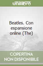 Beatles. Con espansione online (The)