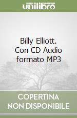Billy Elliott. Con CD Audio formato MP3
