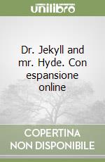 Dr. Jekyll and mr. Hyde. Con espansione online libro