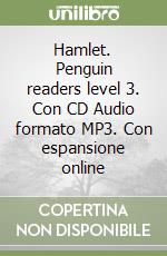 Hamlet. Penguin readers level 3. Con CD Audio formato MP3. Con espansione online