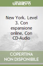 New York. Level 3. Con espansione online. Con CD-Audio libro