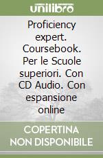 Proficiency expert. Coursebook. Per le Scuole superiori. Con CD Audio. Con espansione online libro