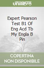 Expert Pearson Test B1 Of Eng Acd Tb My Engla B Pin libro