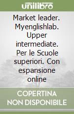 Market leader. Myenglishlab. Upper intermediate. Per le Scuole superiori. Con espansione online libro