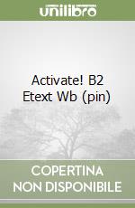 Activate! B2 Etext Wb (pin) libro