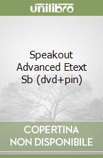 Speakout Advanced Etext Sb (dvd+pin) libro