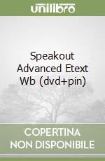 Speakout Advanced Etext Wb (dvd+pin)