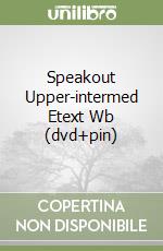 Speakout Upper-intermed Etext Wb (dvd+pin)