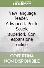 New language leader. Advanced. Per le Scuole superiori. Con espansione online libro