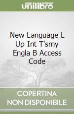 New Language L Up Int T'smy Engla B Access Code libro