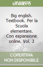 Big english. Textbook. Per la Scuola elementare. Con espansione online. Vol. 3 libro