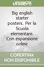 Big english starter posters. Per la Scuola elementare. Con espansione online libro