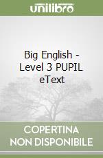 Big English - Level 3 PUPIL eText libro