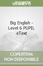 Big English - Level 6 PUPIL eText
