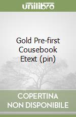 Gold Pre-first Cousebook Etext (pin) libro