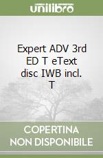 Expert ADV 3rd ED T eText disc IWB incl. T