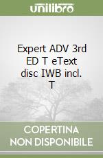 Expert ADV 3rd ED T eText disc IWB incl. T libro