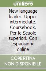 New language leader. Upper intermediate. Coursebook. Per le Scuole superiori. Con espansione online libro