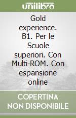 Gold experience. B1. Per le Scuole superiori. Con Multi-ROM. Con espansione online libro