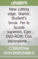 New cutting edge. Starter. Student's book. Per le Scuole superiori. Con DVD-ROM. Con espansione online