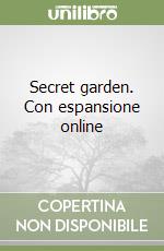 Secret garden. Con espansione online