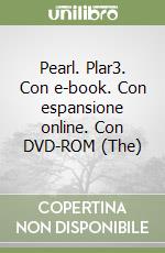 Pearl. Plar3. Con e-book. Con espansione online. Con DVD-ROM (The) libro