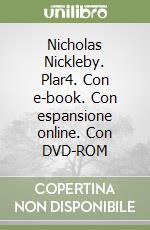 Nicholas Nickleby. Plar4. Con e-book. Con espansione online. Con DVD-ROM