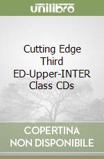 Cutting Edge Third ED-Upper-INTER Class CDs libro