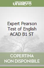 Expert Pearson Test of English ACAD B1 ST libro