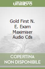 Gold First N. E. Exam Maximiser Audio Cds libro