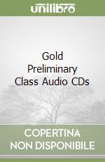 Gold Preliminary Class Audio CDs libro