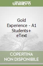 Gold Experience - A1 Students+ eText libro