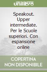 Speakout. Upper intermediate. Per le Scuole superiori. Con espansione online