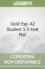 Gold Exp A2 Student S E-text Mel