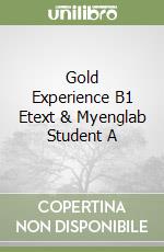 Gold Experience B1 Etext & Myenglab Student A libro