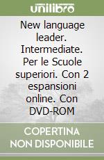 New language leader. Intermediate. Per le Scuole superiori. Con 2 espansioni online. Con DVD-ROM libro